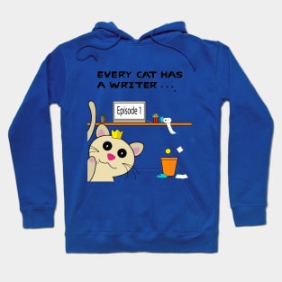 Every cat has a writer Hoodie